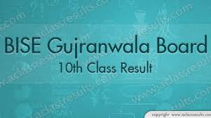 Gujranwala Board 10th Class Results 2018