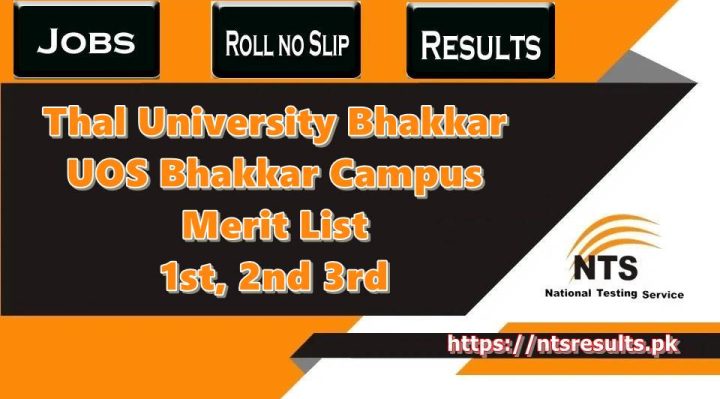 Thal University UOS Bhakkar Campus Merit List 2023 1st, 2nd 3rd