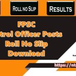 FPSC Patrol Officer Roll No Slip 2023 Download