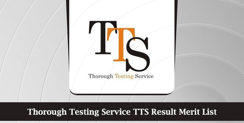 TTS Result 2024 Candidates Merit Lists Thorough Testing Service